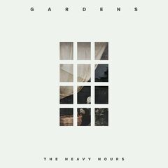 The Heavy Hours – Gardens (2022) (ALBUM ZIP)