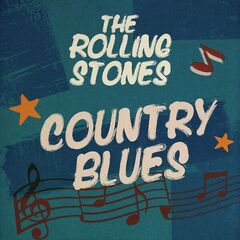 The Rolling Stones – Country Blues (2022) (ALBUM ZIP)