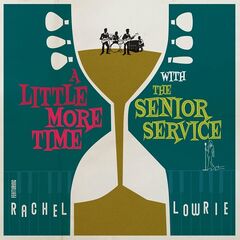 The Senior Service – A Little More Time With (2022) (ALBUM ZIP)
