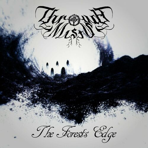 Through Mists – The Forest’s Edge (2022) (ALBUM ZIP)