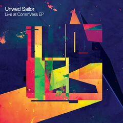 Unwed Sailor – Live At Commvess (2022) (ALBUM ZIP)