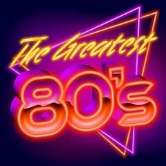 Various Artists – The Greatest 80’s (2022) (ALBUM ZIP)