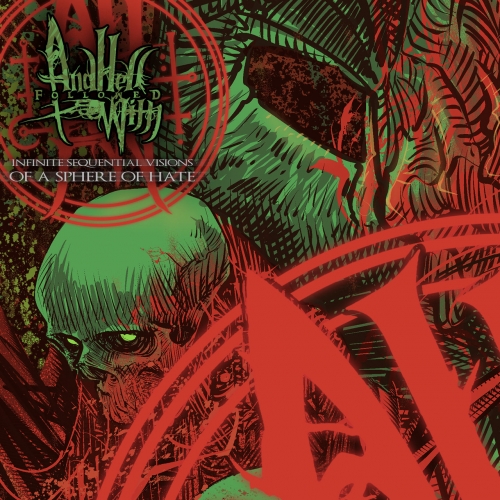 And Hell Followed With – Infinite Sequential Visions Of A Sphere Of Hate (2022) (ALBUM ZIP)