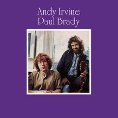 Andy Irvine &amp; Paul Brady – Andy Irvine &amp; Paul Brady Remastered (2022) (ALBUM ZIP)