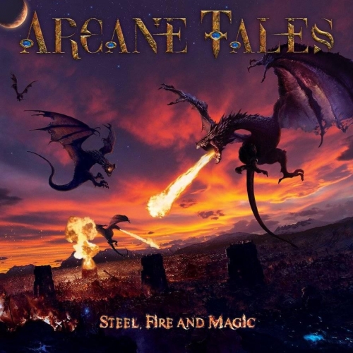 Arcane Tales – Steel, Fire And Magic (2022) (ALBUM ZIP)