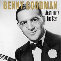 Benny Goodman – Absolutely The Best (2022) (ALBUM ZIP)