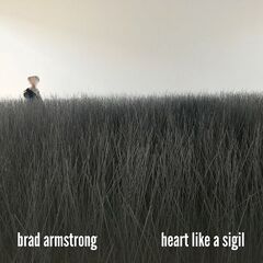 Brad Armstrong – Heart Like A Sigil (2022) (ALBUM ZIP)