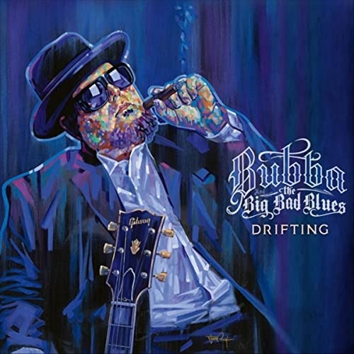 Bubba &amp; The Big Bad Blues – Drifting (2022) (ALBUM ZIP)