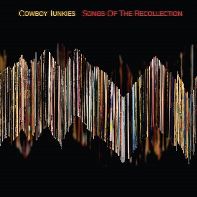 Cowboy Junkies – Songs Of The Recollection (2022) (ALBUM ZIP)