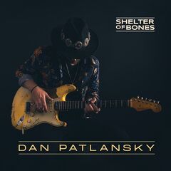 Dan Patlansky – Shelter Of Bones (2022) (ALBUM ZIP)