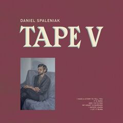 Daniel Spaleniak – Tape V (2022) (ALBUM ZIP)