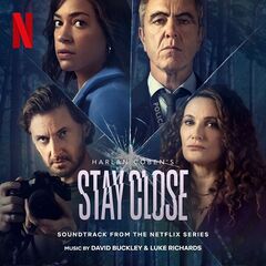 David Buckley – Stay Close [Soundtrack From The Netflix Series] (2022) (ALBUM ZIP)