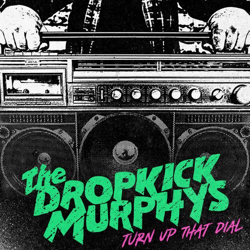 Dropkick Murphys – Turn Up That Dial (2022) (ALBUM ZIP)