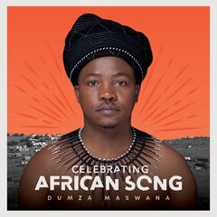 Dumza Maswana – Celebrating African Song (2022) (ALBUM ZIP)