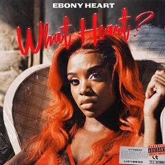 Ebony Heart – What Heart (2022) (ALBUM ZIP)