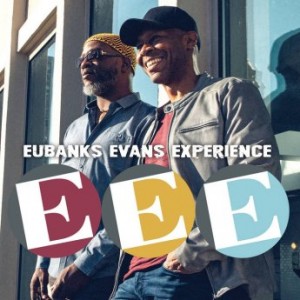 Eubanks-Evans-Experience – EEE (2022) (ALBUM ZIP)