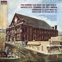 George Hamilton IV – Country Music In My Soul (2022) (ALBUM ZIP)