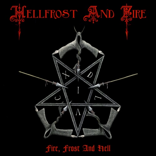 Hellfrost And Fire – Fire, Frost And Hell (2022) (ALBUM ZIP)