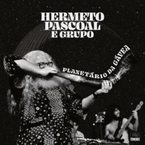 Hermeto Pascoal – Planetário da Gávea (2022) (ALBUM ZIP)
