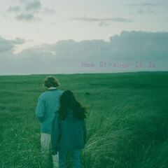 How Strange It Is – How Strange It Is (2022) (ALBUM ZIP)