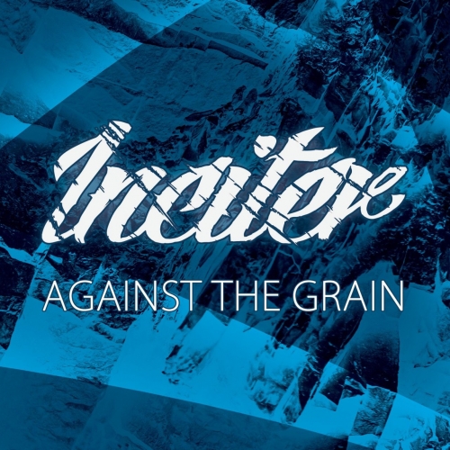 Inciter – Against The Grain (2022) (ALBUM ZIP)