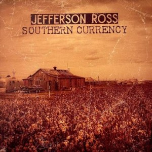 Jefferson Ross – Southern Currency (2022) (ALBUM ZIP)