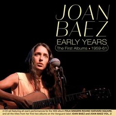 Joan Baez – Early Years The First Albums 1959-61 (2022) (ALBUM ZIP)