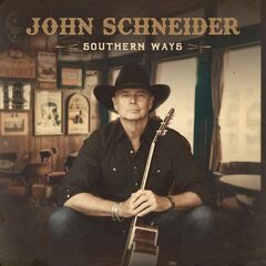 John Schneider – Southern Ways (2022) (ALBUM ZIP)