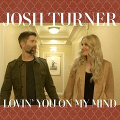 Josh Turner – Lovin’ You On My Mind (2022) (ALBUM ZIP)
