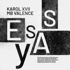 Karol XVII &amp; MB Valence – Essay (2022) (ALBUM ZIP)