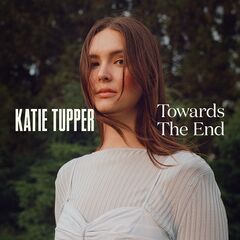 Katie Tupper – Towards The End (2022) (ALBUM ZIP)