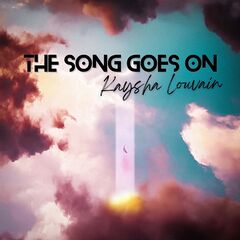 Kaysha Louvain – The Song Goes On (2022) (ALBUM ZIP)
