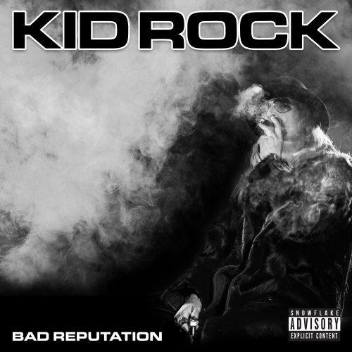 Kid Rock – Bad Reputation (2022) (ALBUM ZIP)