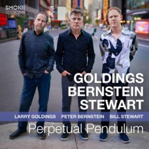 Larry Goldings, Peter Bernstein, Bill Stewart – Perpetual Pendulum (2022) (ALBUM ZIP)