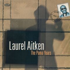 Laurel Aitken – The Pama Years 1969-71 (2022) (ALBUM ZIP)