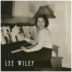 Lee Wiley – Retrospective Of A Jazz Singer (2022) (ALBUM ZIP)