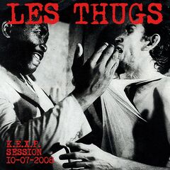 Les Thugs – K.E.X.P Session 10-07-2008 (2022) (ALBUM ZIP)