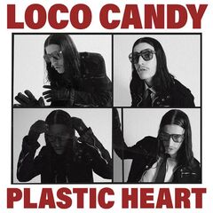 Loco Candy – Plastic Heart (2022) (ALBUM ZIP)