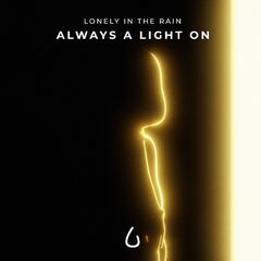 Lonely In The Rain – Always A Light On (2022) (ALBUM ZIP)