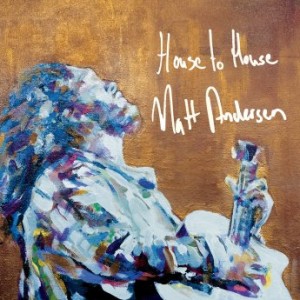 Matt Andersen – House To House (2022) (ALBUM ZIP)