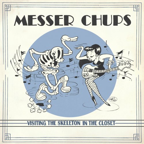 Messer Chups – Visiting The Skeleton In The Closet (2022) (ALBUM ZIP)