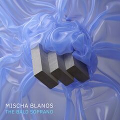 Mischa Blanos – The Bald Soprano [Original Soundtrack] (2022) (ALBUM ZIP)
