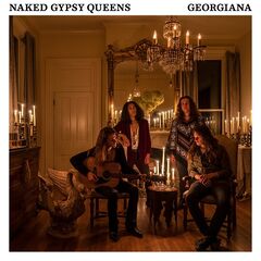 Naked Gypsy Queens – Georgiana (2022) (ALBUM ZIP)
