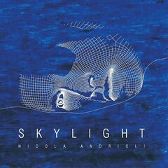Nicola Andrioli – Skylight (2022) (ALBUM ZIP)