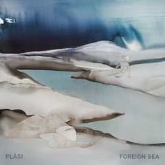 Plasi – Foreign Sea (2022) (ALBUM ZIP)