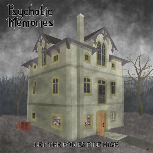 Psychotic Memories – Let The Bodies Pile High (2022) (ALBUM ZIP)