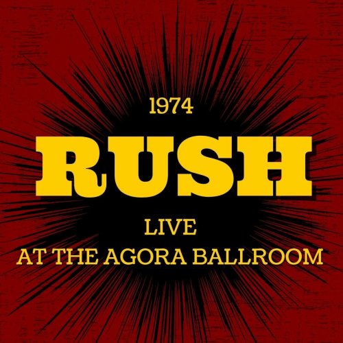 Rush – Rush Live At The Agora Ballroom, 1974 (2022) (ALBUM ZIP)