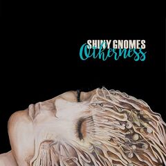 Shiny Gnomes – Otherness (2022) (ALBUM ZIP)
