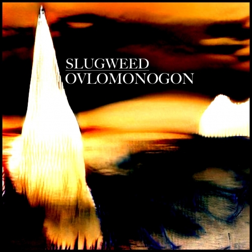 Slugweed – Ovlomonogon (2022) (ALBUM ZIP)
