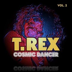 T. Rex – T. Rex Live Cosmic Dancer Vol. 2 (2022) (ALBUM ZIP)